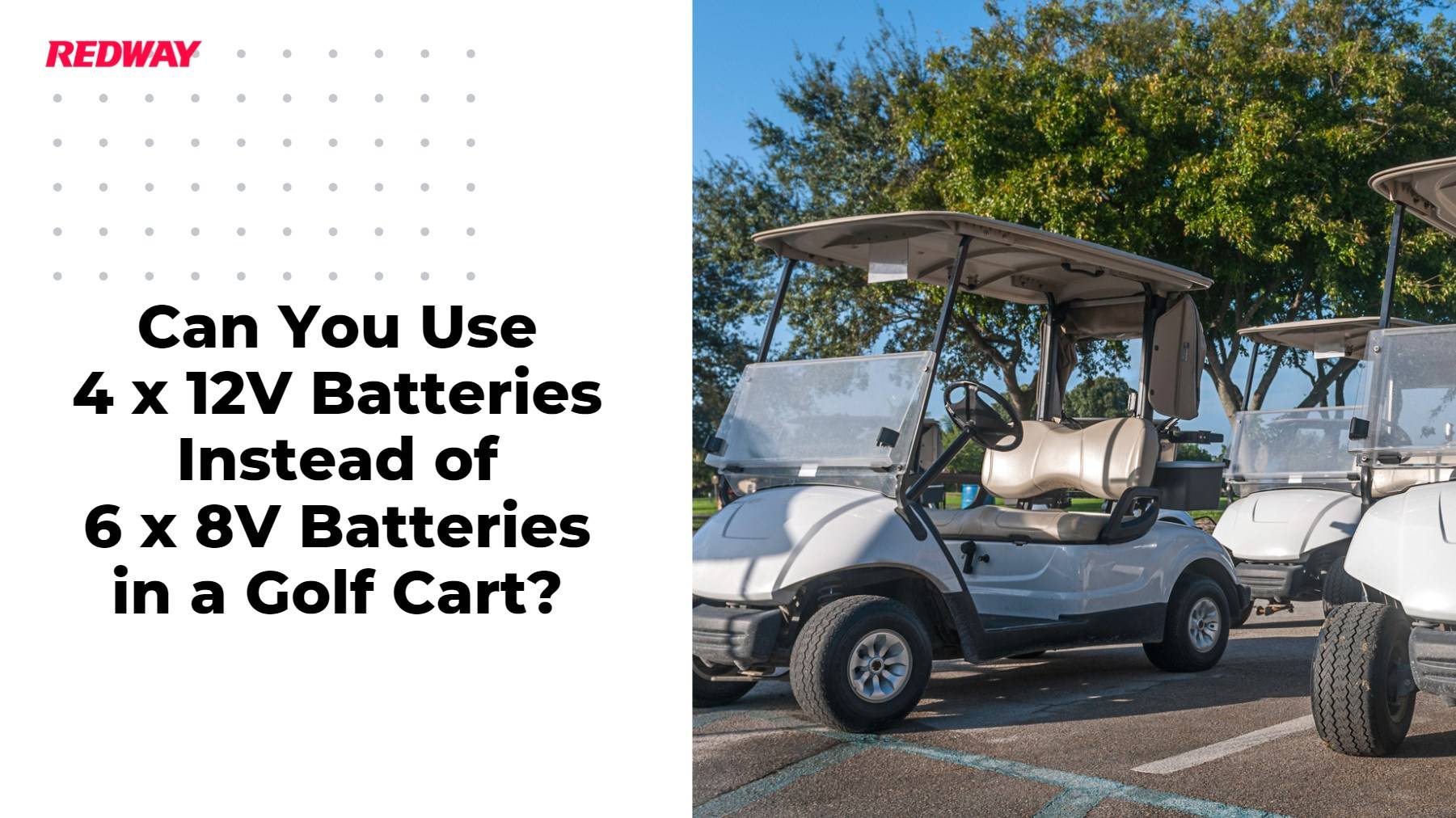 Can You Use 4 12V Batteries Instead of 6 8V Batteries in a Golf Cart?