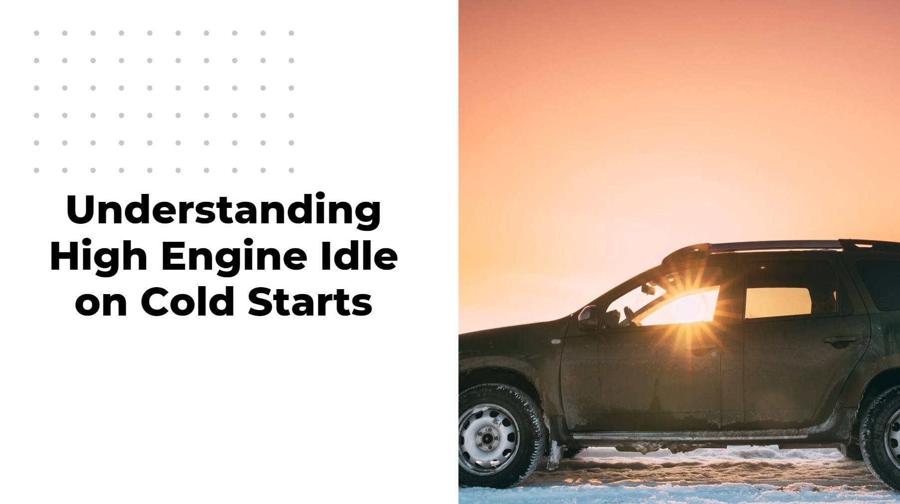 Understanding High Engine Idle on Cold Starts: What You Need to Know