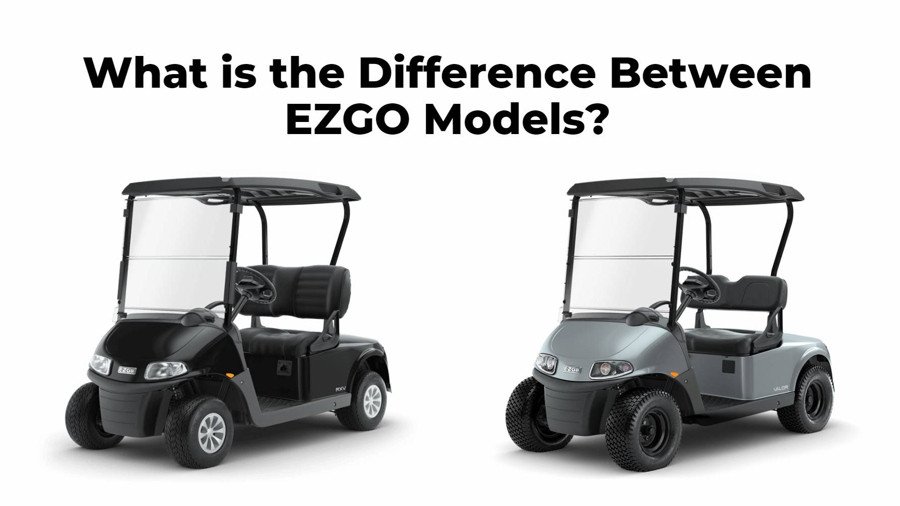 What is the Difference Between EZGO Models?