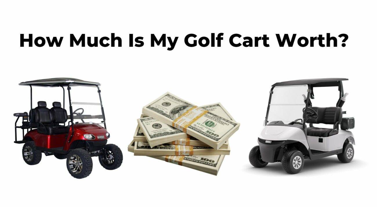 How Much Is My Golf Cart Worth? Do Golf Carts Hold Their Value?