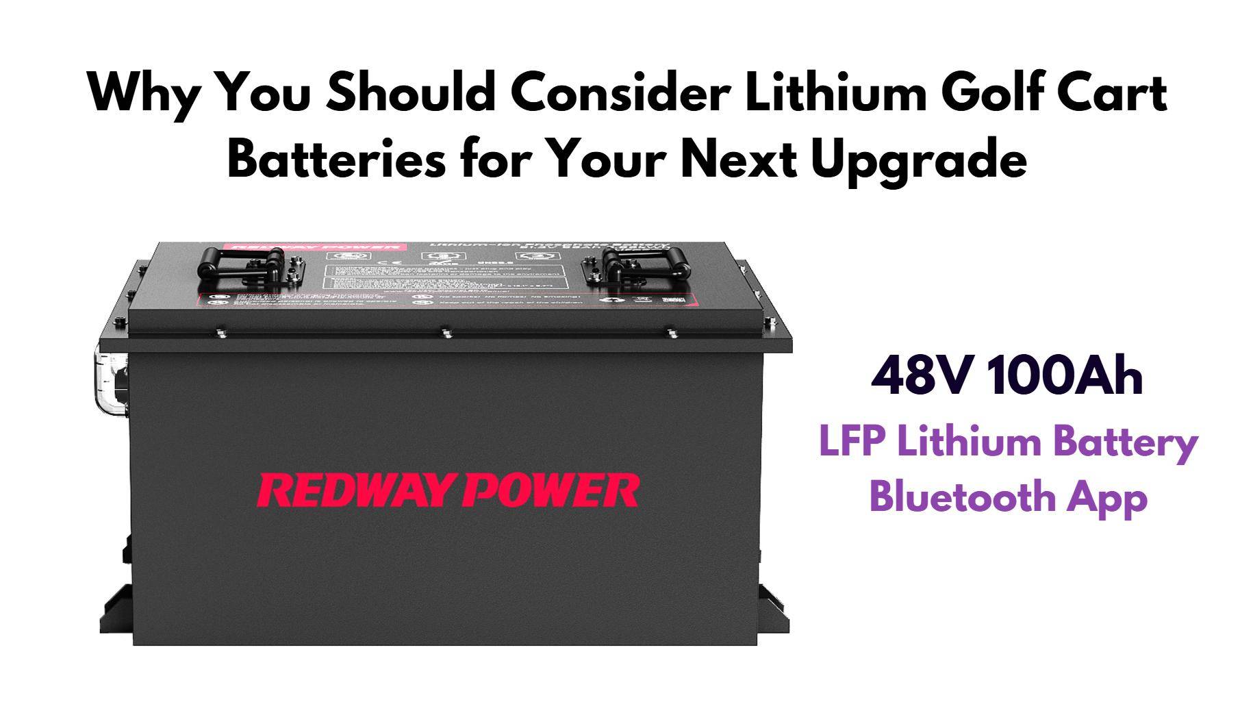 Why You Should Consider Lithium Golf Cart Batteries for Your Next Upgrade