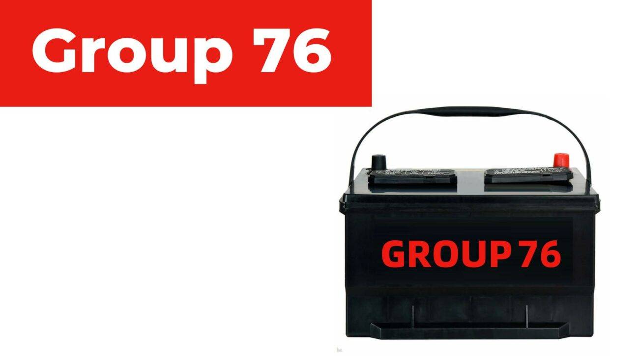 How to Choose the Right Group 76 Battery for Your Vehicle